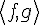 \left<f,g\right> \left<f,g\right>